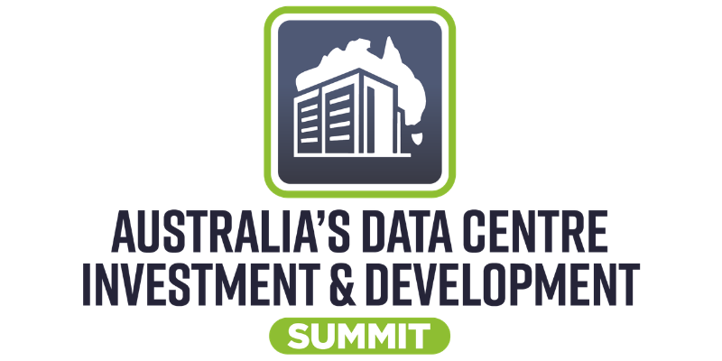 Australia's Data Centre Investment & Development Summit